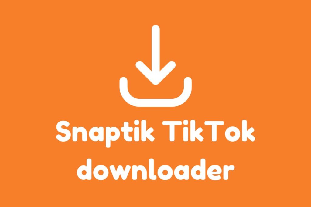 Snaptik TikTok downloader